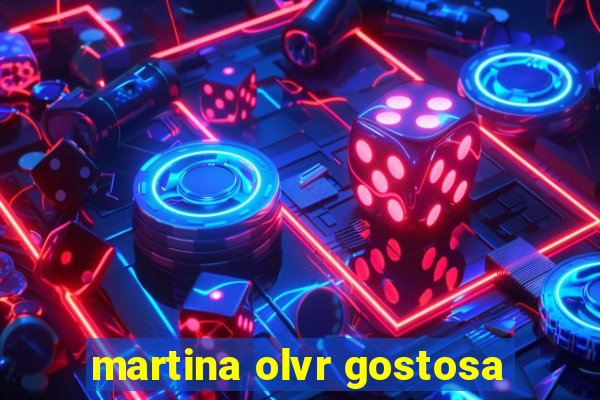 martina olvr gostosa